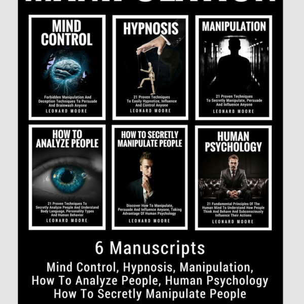 Manipulation: 6 Manuscripts: Mind Control, Hypnosis