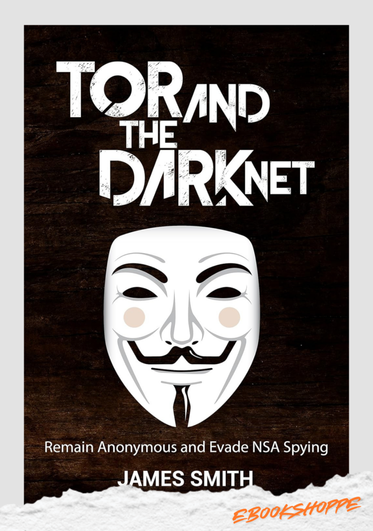 Tor and The Dark Net: Remain Anonymous Online and Evade NSA Spying